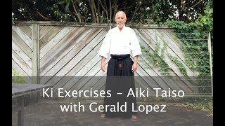 Ki Development Exercises - Aiki Taiso - Aikido Self-Practice