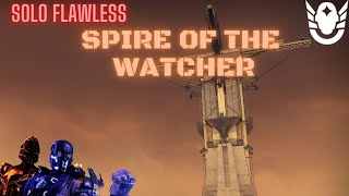 Solo Flawless Titan Spire of the Watcher Destiny 2 Season of the Seraph