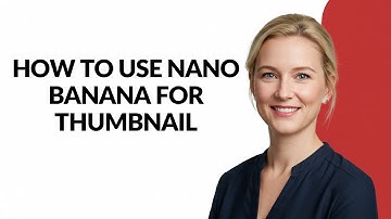 How to Use Nano Banana for Thumbnail - Julia