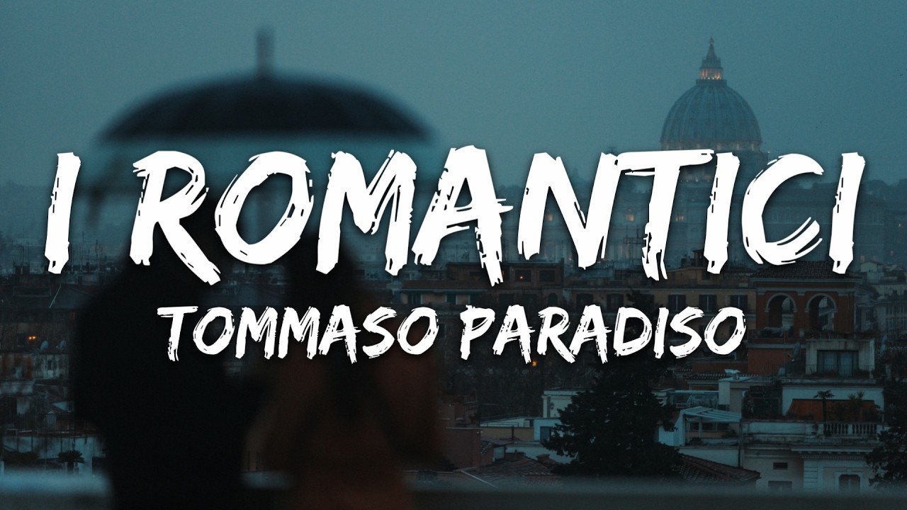 Tommaso Paradiso - I romantici (Sanremo 2026) [Testo/Lyrics]