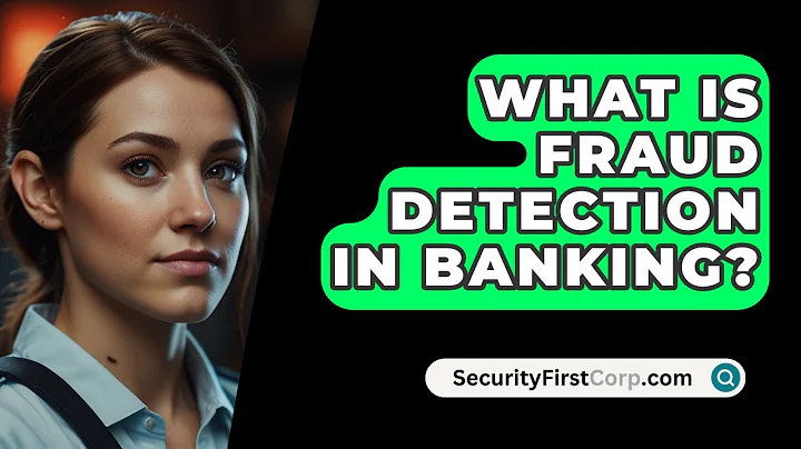 What Is Fraud Detection In Banking? - SecurityFirstCorp.com
