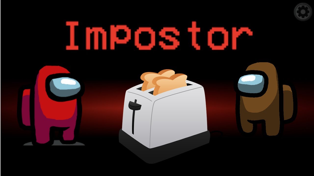 Impostor plays with Toast Among Us YouTube