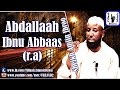 Abdallaah Ibnu Abbaas R A Sheikh Amiin Ibroo