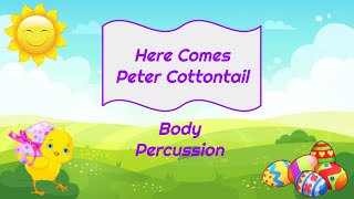 Easter Body Percussion- Here Comes Peter Cottontail