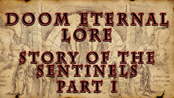 DOOM Eternal Lore - Story of the Sentinels (Part 1)