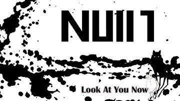 NUll1 - Look At You Now // official