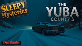 🚘Scariest And Most Perplexing Disappearance: The Yuba County 5