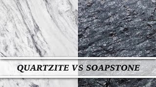 Quartzite vs Soapstone | Countertop Comparison