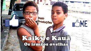 Kaiky E Kauã - Os Irmãos Ovelhas