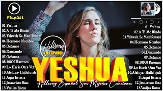 Grandes canciones Hillsong en Español 2024  Top Hillsong Espanol Sus Mejores Canciones #jesuschrist