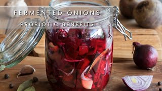 Discover the Unique Probiotic Power of Fermented Onions