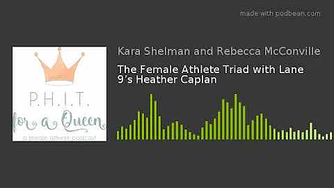 The Female Athlete Triad with Lane 9s Heather Caplan