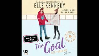 Hörbuch: The Goal - Jetzt oder nie - Elle Kennedy Hörbuch - Off Campus 3 Hörbuch - The Goal Hörbuch