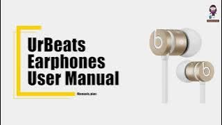 UrBeats Earphones User Manual Walkthrough | Setup & Features Explained