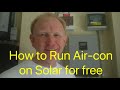 How to Run your AirCon from Solar for Free.