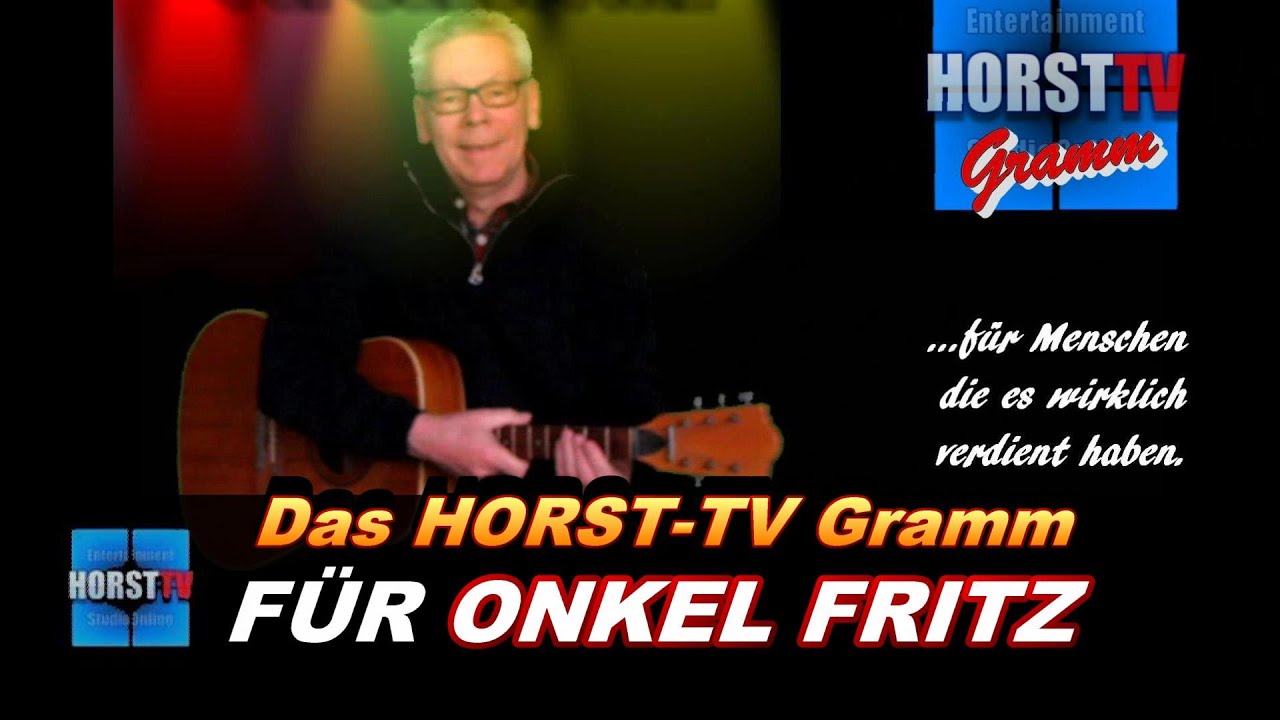 HORST TV Gramm für Onkel Fritz