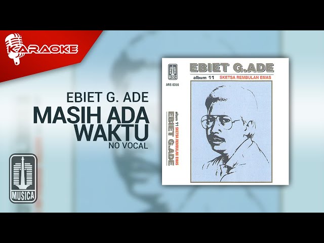 Ebiet G. Ade - Masih Ada Waktu (Official Karaoke Video) | No Vocal class=