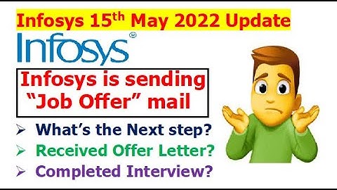 Infosys is sending Job Offer mail | 15th May 2022 | Waiting for Offer letter? | Completed Interview?