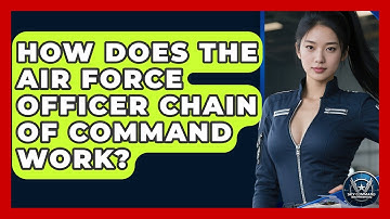 How Does The Air Force Officer Chain Of Command Work? - Sky Command Brotherhood