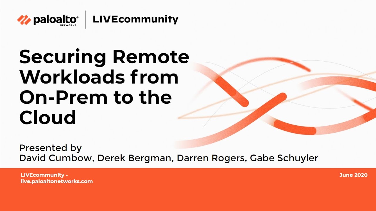 Securing Remote Workloads from On-prem to the Cloud Palo Alto Networks ...