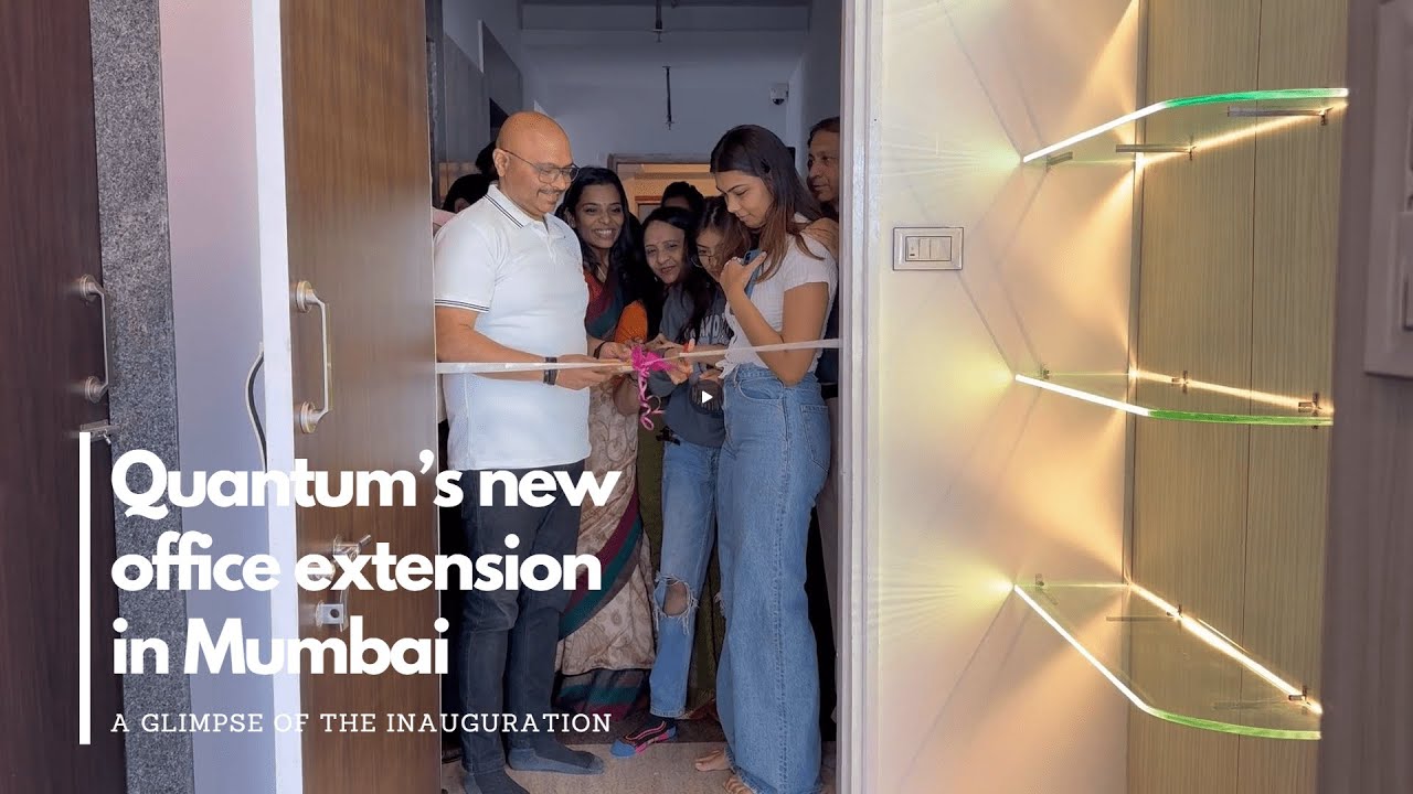 Quantum’s new office extension in MUMBAI 