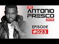 Antonio Fresco Show #023 ft. Sean van der Wilt, Tenzin & Matt Watkins