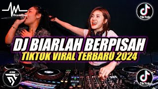 DJ BIARLAH BERPISAH BREAKBEAT DUTCH ♫ TIKTOK VIRAL TERBARU 2024