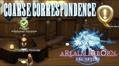 Coarse Correspondence  - Final Fantasy XIV - A Realm Reborn
