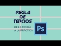 Regla de tercios con Photoshop - De la teoría a la práctica