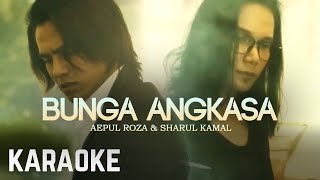 Aepul Roza & Sharul Kamal - Bunga Angkasa Karaoke 