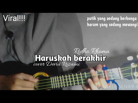 Haruskah berakhir - Ridho Rhoma || Cover Devia Ukulele senar 4
