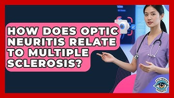 How Does Optic Neuritis Relate To Multiple Sclerosis? - Eye Health Experts