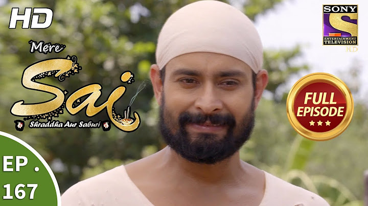 Mere Sai - Ep 167 - Full Episode - 16th May, 2018