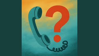 Why Are You Calling?