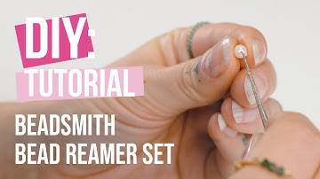 DIY Tutorial: “Beadsmith bead reamer set”