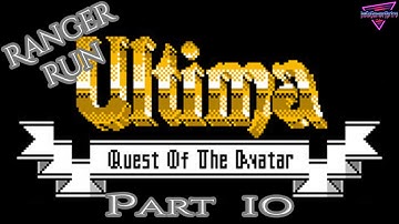 Ultima: Quest of the Avatar [NES]  |  Ranger Run  |  #10 The Great Stygian Abyss