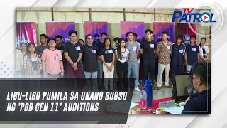Libu-Libo Pumila Sa Unang Bugso Ng Pbb Gen 11 Auditions Tv Patrol