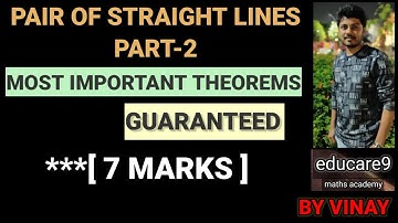 PAIR OF STRAIGHT LINES PART-2 || MOST IMPORTANT THEOREMS [ 7 MARKS ] || MATHS-1B (IPE) || BY VINAY