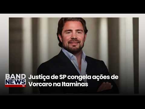 São Paulo court freezes Vorcaro's shares in Itaminas | BandNews TV