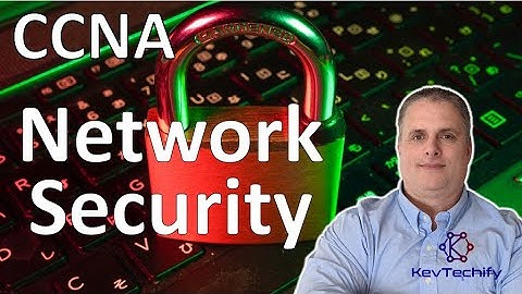 Network Security for the CCNA - KevTechify | vid 0