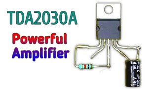 DIY Powerful Amplifier Circuit Using TDA2030A IC | TDA2030A IC Powerful Amplifier Circuit