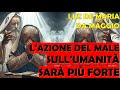 Luz De Maria | Da Maggio l&#39;Azione del Male sull&#39;Umanità Sarà Più Forte