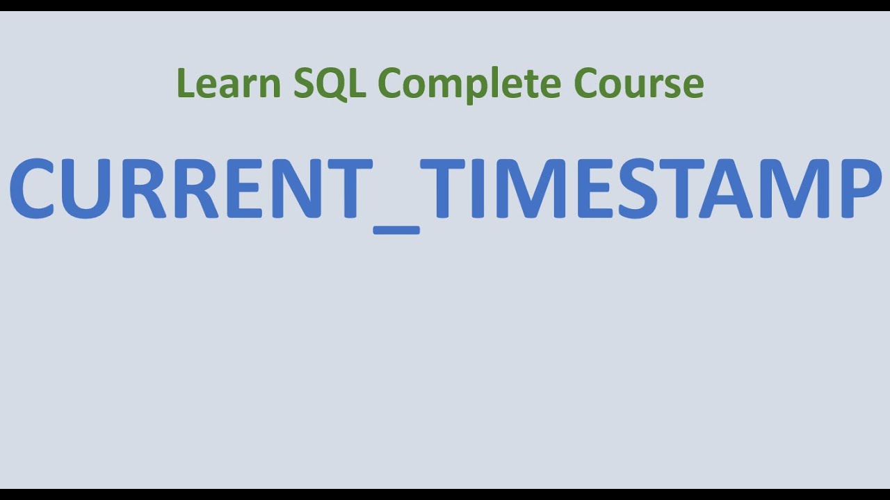 getdate  2022 Update  55. CURRENT TIMESTAMP TRONG SQL - Sự khác biệt giữa CURRENT_TIMESTAMP \u0026 GETDATE () FUNCTION