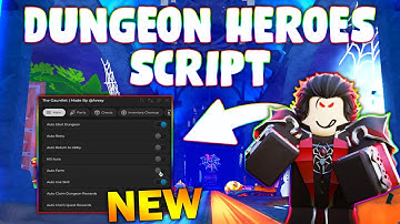 *NEW* Dungeon Heroes Script (PASTEBIN 2025) (AUTO START ,KILL AURA ,AUTO CLAIM REWARD ,AUTO FARM )