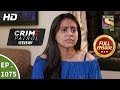 Crime Patrol Dastak - Ep 1075 - Full Episode - 2nd July, 2019