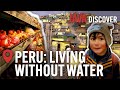 The real price of exotic fruit  veg living without water in peru  water shortage documentary