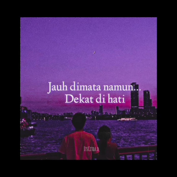STORY WA - DEKAT DI HATI (RAN)