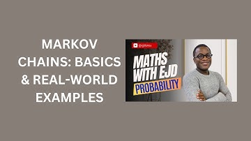 15. Markov Chains: Basics and Real-World Examples