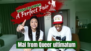 Virgo to Virgo Chat w/ Mal from The Queer Ultimatum!