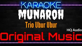 Karaoke Munaroh ( Bang Ocid Datang )Original Music HQ Audio - Trio Ubur Ubur